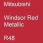 Preview: Mitsubishi, Windsor Red Metallic, R48.